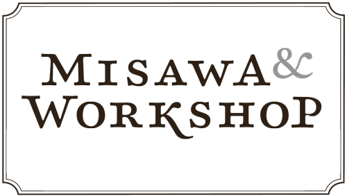 MISAWA & WORKSHOP